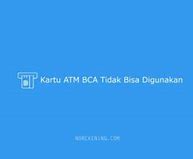 Kartu Atm Bca Chip Tidak Bisa Digunakan